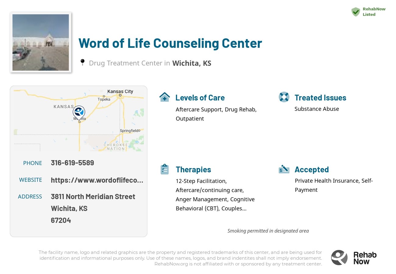 Helpful reference information for Word of Life Counseling Center, a drug treatment center in Kansas located at: 3811 North Meridian Street, Wichita, KS 67204, including phone numbers, official website, and more. Listed briefly is an overview of Levels of Care, Therapies Offered, Issues Treated, and accepted forms of Payment Methods.