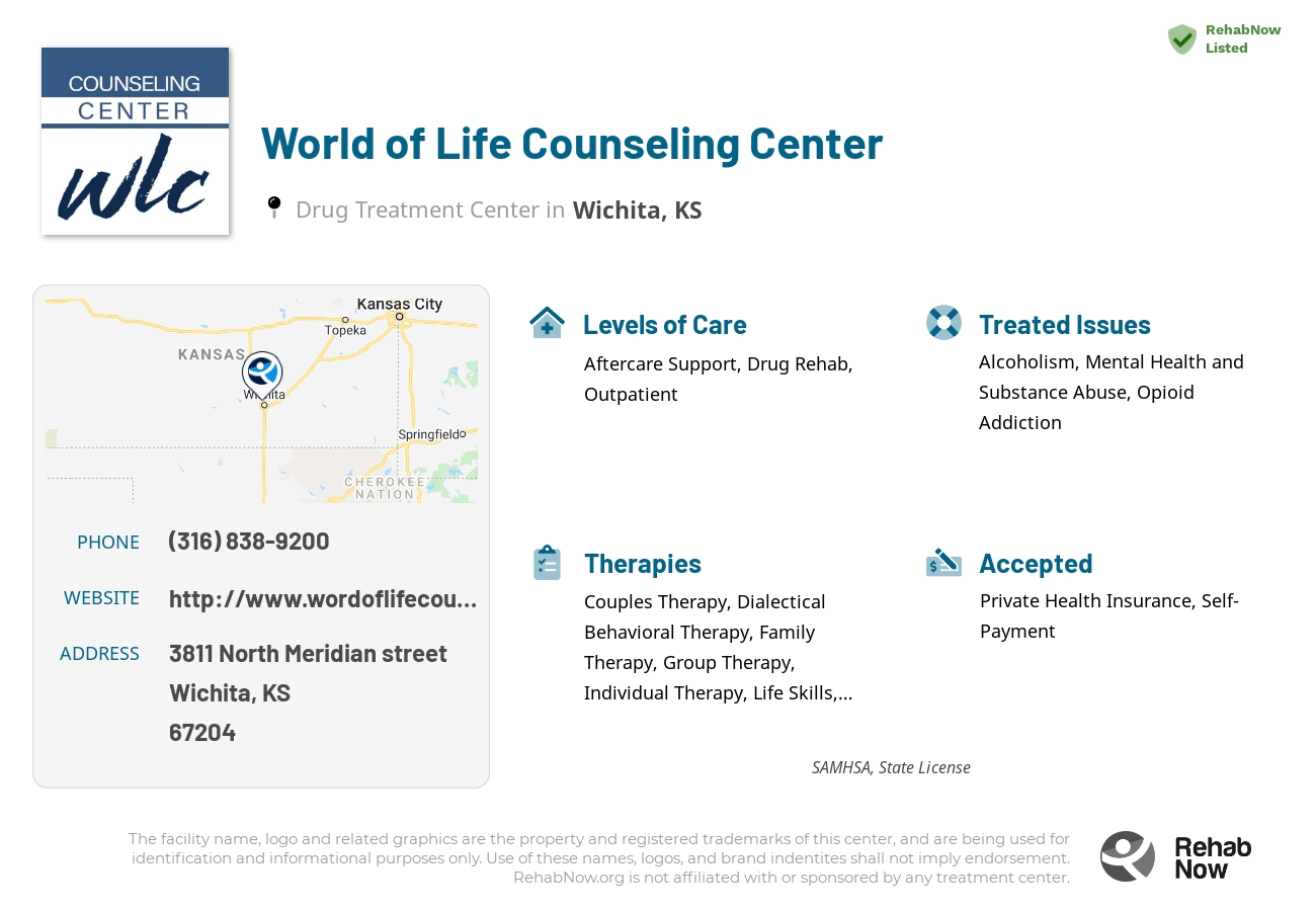 Helpful reference information for World of Life Counseling Center, a drug treatment center in Kansas located at: 3811 North Meridian street, Wichita, KS, 67204, including phone numbers, official website, and more. Listed briefly is an overview of Levels of Care, Therapies Offered, Issues Treated, and accepted forms of Payment Methods.