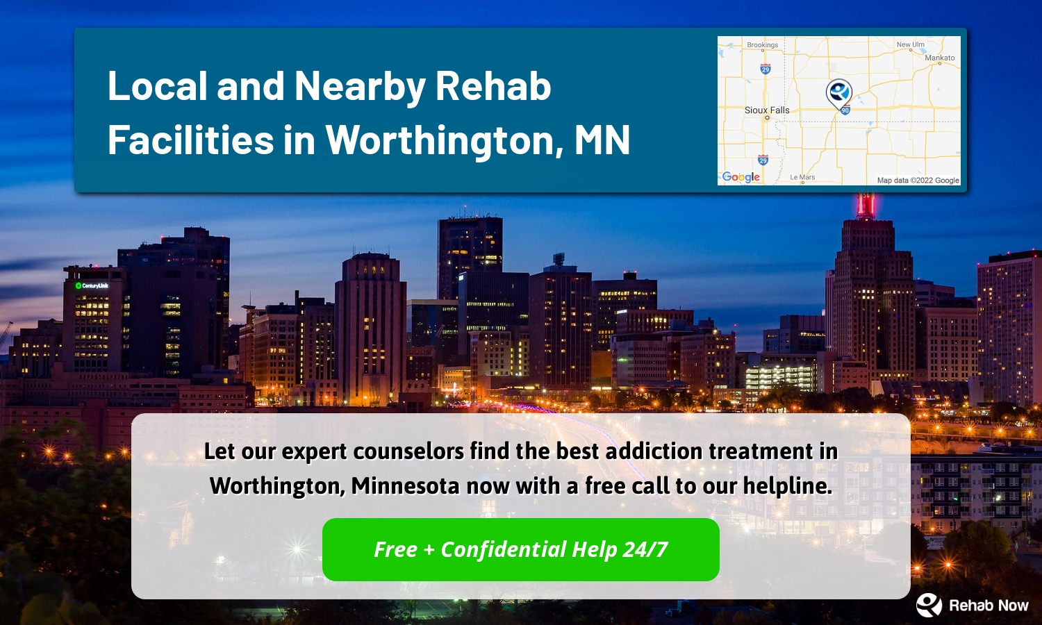 Let our expert counselors find the best addiction treatment in Worthington, Minnesota now with a free call to our helpline.