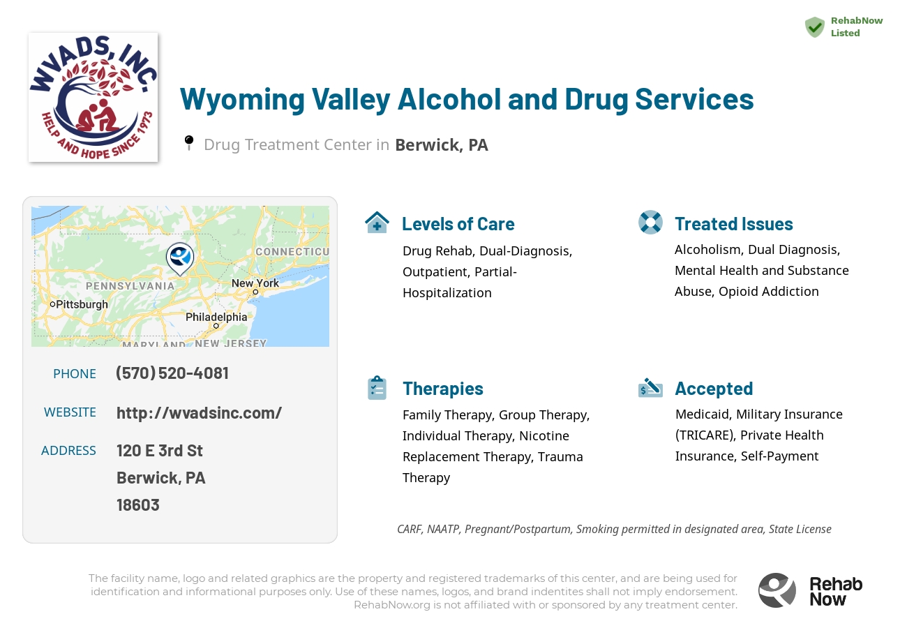 Helpful reference information for Wyoming Valley Alcohol and Drug Services, a drug treatment center in Pennsylvania located at: 120 E 3rd St, Berwick, PA 18603, including phone numbers, official website, and more. Listed briefly is an overview of Levels of Care, Therapies Offered, Issues Treated, and accepted forms of Payment Methods.