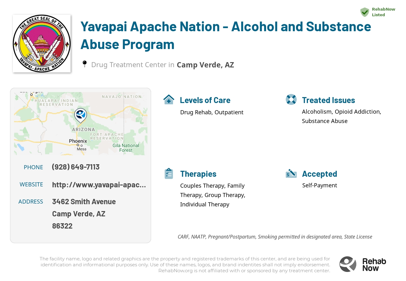 Helpful reference information for Yavapai Apache Nation - Alcohol and Substance Abuse Program, a drug treatment center in Arizona located at: 3462 3462 Smith Avenue, Camp Verde, AZ 86322, including phone numbers, official website, and more. Listed briefly is an overview of Levels of Care, Therapies Offered, Issues Treated, and accepted forms of Payment Methods.
