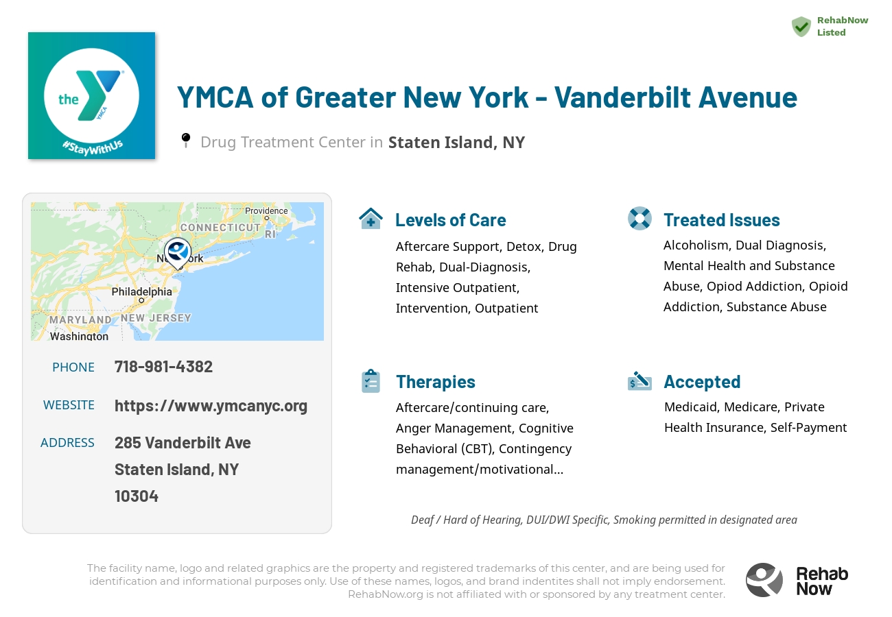 Helpful reference information for YMCA of Greater New York - Vanderbilt Avenue, a drug treatment center in New York located at: 285 Vanderbilt Ave, Staten Island, NY 10304, including phone numbers, official website, and more. Listed briefly is an overview of Levels of Care, Therapies Offered, Issues Treated, and accepted forms of Payment Methods.