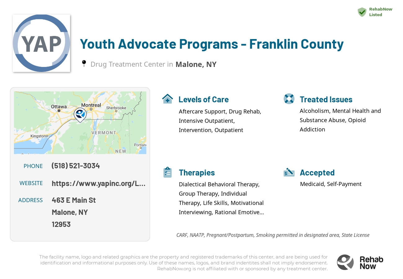 Helpful reference information for Youth Advocate Programs - Franklin County, a drug treatment center in New York located at: 463 E Main St, Malone, NY 12953, including phone numbers, official website, and more. Listed briefly is an overview of Levels of Care, Therapies Offered, Issues Treated, and accepted forms of Payment Methods.