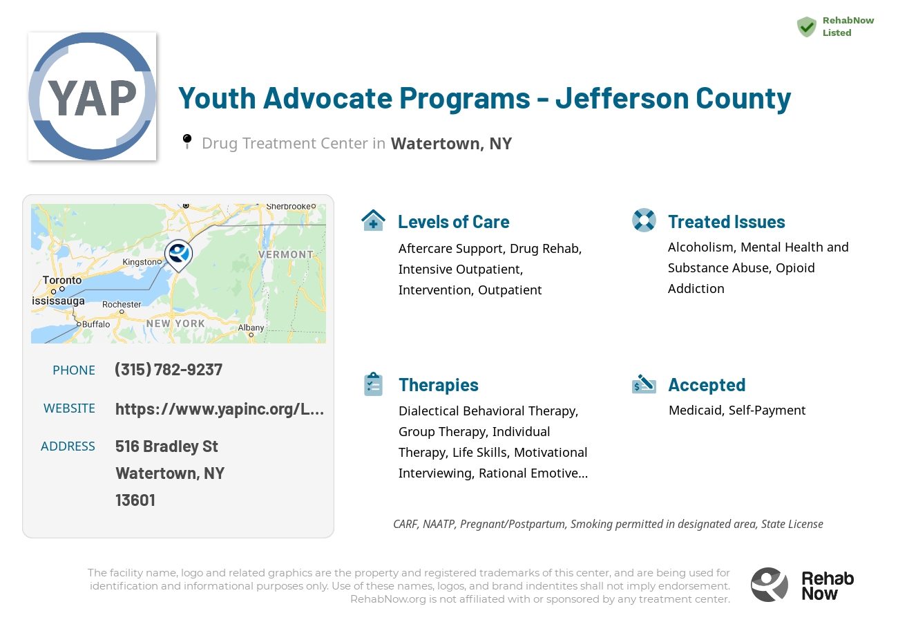 Helpful reference information for Youth Advocate Programs - Jefferson County, a drug treatment center in New York located at: 516 Bradley St, Watertown, NY 13601, including phone numbers, official website, and more. Listed briefly is an overview of Levels of Care, Therapies Offered, Issues Treated, and accepted forms of Payment Methods.