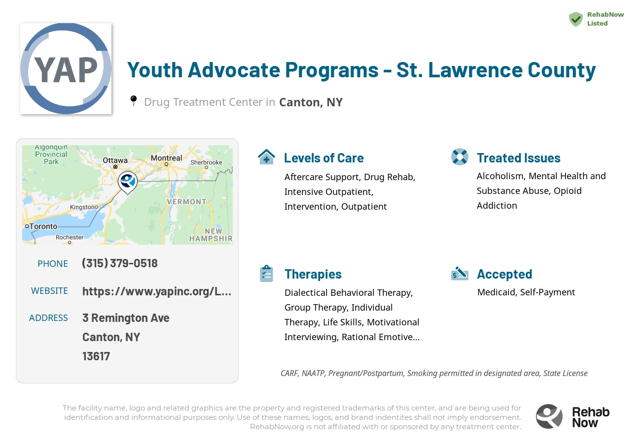 Helpful reference information for Youth Advocate Programs - St. Lawrence County, a drug treatment center in New York located at: 3 Remington Ave, Canton, NY 13617, including phone numbers, official website, and more. Listed briefly is an overview of Levels of Care, Therapies Offered, Issues Treated, and accepted forms of Payment Methods.
