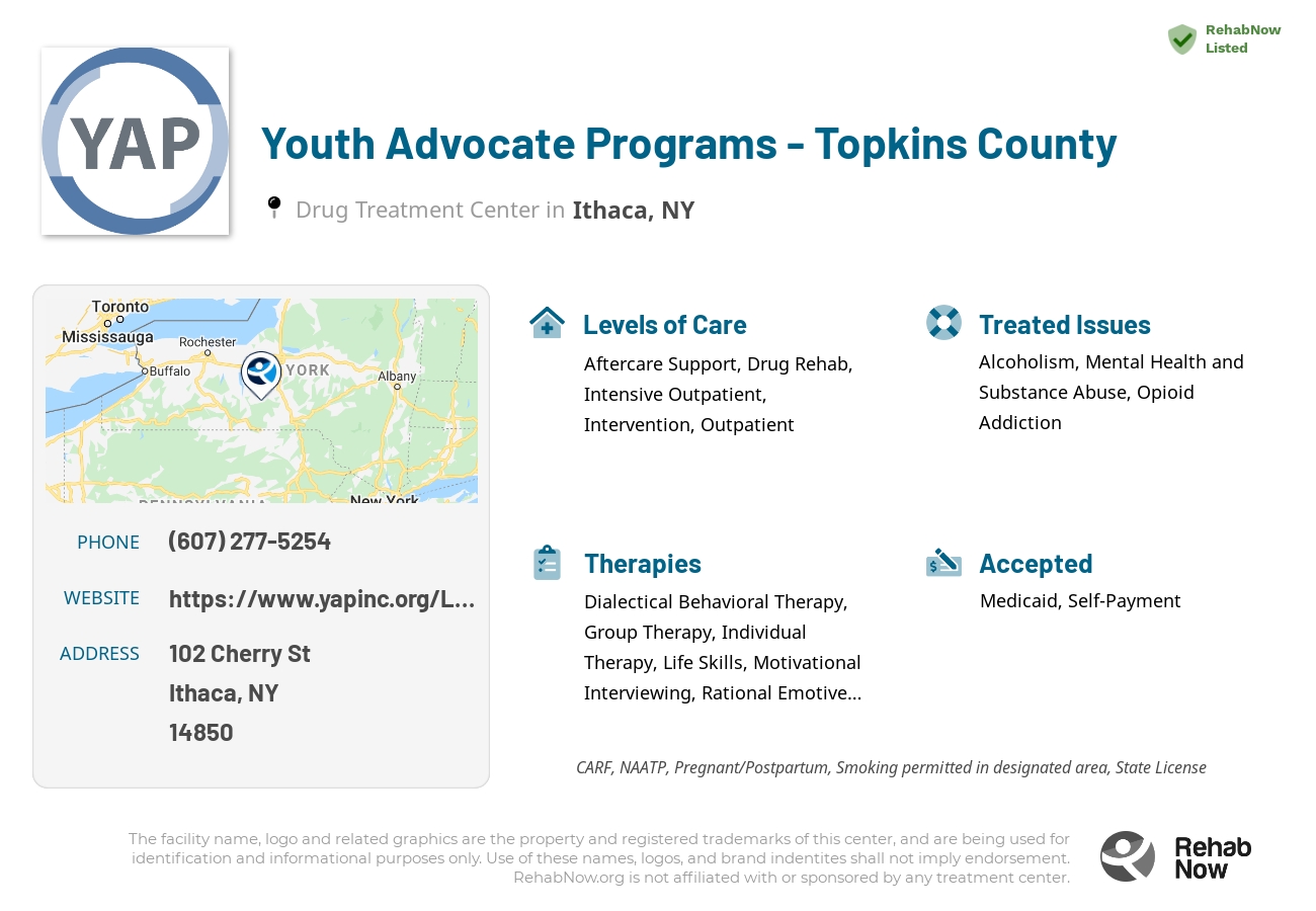 Helpful reference information for Youth Advocate Programs - Topkins County, a drug treatment center in New York located at: 102 Cherry St, Ithaca, NY 14850, including phone numbers, official website, and more. Listed briefly is an overview of Levels of Care, Therapies Offered, Issues Treated, and accepted forms of Payment Methods.