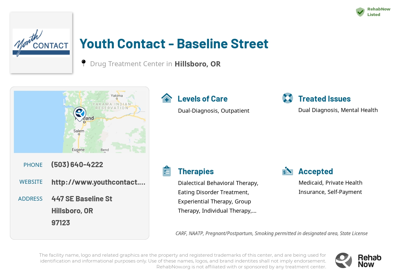 Helpful reference information for Youth Contact - Baseline Street, a drug treatment center in Oregon located at: 447 SE Baseline St, Hillsboro, OR 97123, including phone numbers, official website, and more. Listed briefly is an overview of Levels of Care, Therapies Offered, Issues Treated, and accepted forms of Payment Methods.