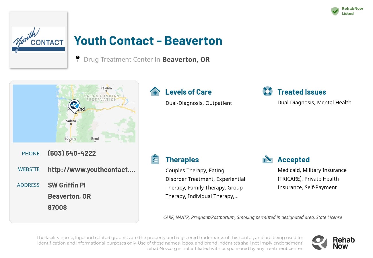 Helpful reference information for Youth Contact - Beaverton, a drug treatment center in Oregon located at: SW Griffin Pl, Beaverton, OR 97008, including phone numbers, official website, and more. Listed briefly is an overview of Levels of Care, Therapies Offered, Issues Treated, and accepted forms of Payment Methods.