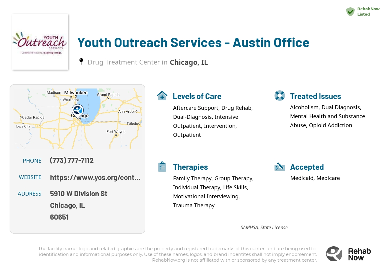 Helpful reference information for Youth Outreach Services - Austin Office, a drug treatment center in Illinois located at: 5910 W Division St, Chicago, IL 60651, including phone numbers, official website, and more. Listed briefly is an overview of Levels of Care, Therapies Offered, Issues Treated, and accepted forms of Payment Methods.