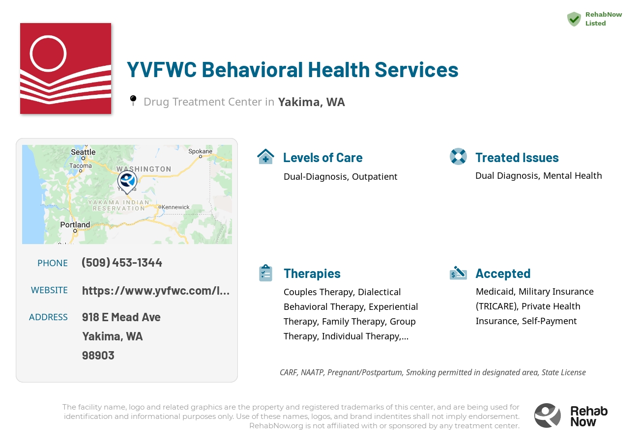 Helpful reference information for YVFWC Behavioral Health Services, a drug treatment center in Washington located at: 918 E Mead Ave, Yakima, WA 98903, including phone numbers, official website, and more. Listed briefly is an overview of Levels of Care, Therapies Offered, Issues Treated, and accepted forms of Payment Methods.
