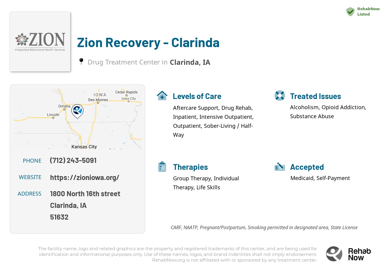 Helpful reference information for Zion Recovery - Clarinda, a drug treatment center in Iowa located at: 1800 North 16th street, Clarinda, IA, 51632, including phone numbers, official website, and more. Listed briefly is an overview of Levels of Care, Therapies Offered, Issues Treated, and accepted forms of Payment Methods.